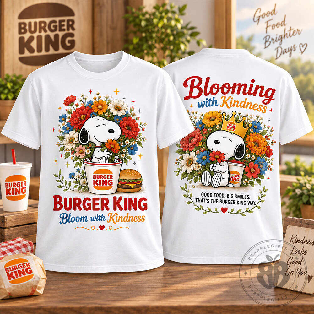 Burger King Snoopy Blooming With Kindness Concept Fan Tshirt | Apparel